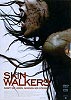 Skin Walkers (uncut)